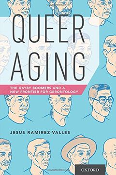 portada Queer Aging: The Gayby Boomers and a new Frontier for Gerontology (en Inglés)