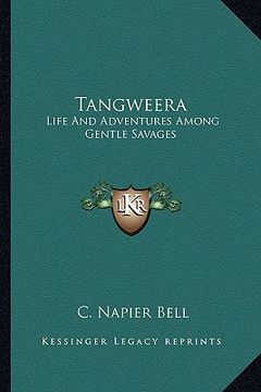 portada tangweera: life and adventures among gentle savages