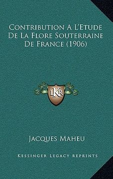portada Contribution A L'Etude De La Flore Souterraine De France (1906) (en Francés)