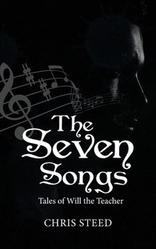 portada The Seven Songs: Tales of Will the Teacher (in English)