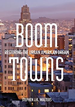 portada Boom Towns: Restoring the Urban American Dream (en Inglés)