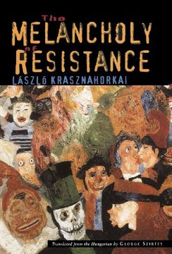 portada the melancholy of resistance (en Inglés)