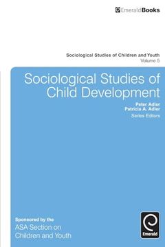 portada Sociological Studies of Child Development (Sociological Studies of Children and Youth, 5) (en Inglés)