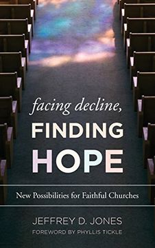 portada Facing Decline, Finding Hope: New Possibilities for Faithful Churches