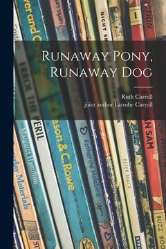 portada Runaway Pony, Runaway Dog (en Inglés)
