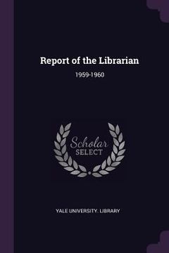 portada Report of the Librarian: 1959-1960 (in English)