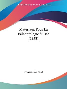 portada Materiaux Pour La Paleontologie Suisse (1858) (en Francés)