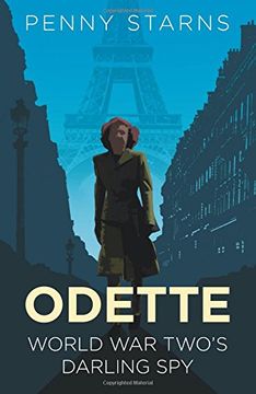portada Odette: World War Two's Darling Spy (en Inglés)