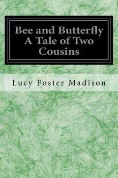 portada Bee and Butterfly A Tale of Two Cousins (en Inglés)