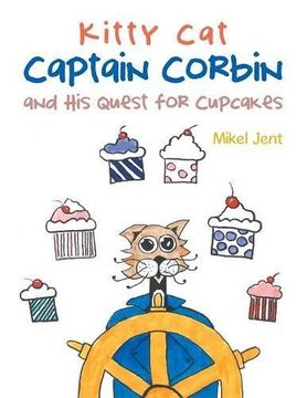 portada Kitty Cat Captain Corbin and His Quest for Cupcakes