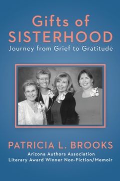 portada Gifts of Sisterhood: Journey from Grief to Gratitude (en Inglés)