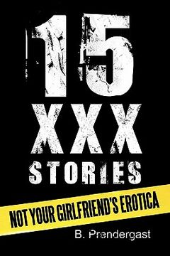 portada 15 xxx Stories: Not Your Girlfriend's Erotica