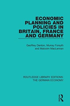 portada Economic Planning and Policies in Britain, France and Germany (Routledge Library Editions: The German Economy) (en Inglés)