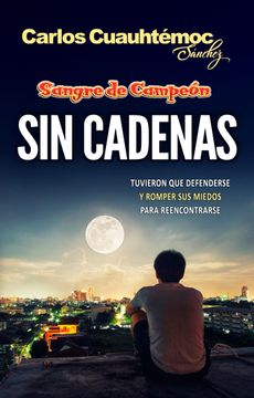 portada Sangre de Campeón. Sin Cadenas (in Spanish)