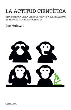 portada La Actitud Científica: Una Defensa de la Ciencia Frente a la Negación, el Fraude y la Pseudociencia (Teorema. Serie Mayor) (in Spanish)