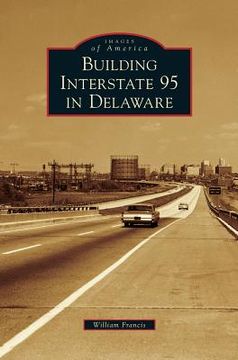 portada Building Interstate 95 in Delaware (en Inglés)