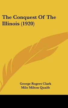 portada the conquest of the illinois (1920) (en Inglés)