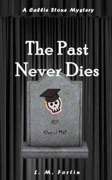 portada The Past Never Dies: Volume 3 (A Callie Stone Mystery)