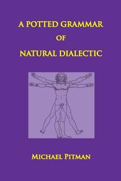 portada A Potted Grammar of Natural Dialectic (in English)