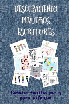 portada Descubriendo pequenos escritores: Cuentos escritos por y para ninos (Spanish Edition)