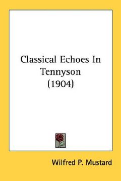 portada classical echoes in tennyson (1904) (en Inglés)