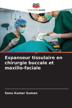 portada Expanseur tissulaire en chirurgie buccale et maxillo-faciale (in French)