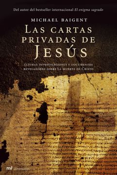 portada Las cartas privadas de Jesús: últimas investigaciones y documentos reveladores sobre la muerte de Cristo