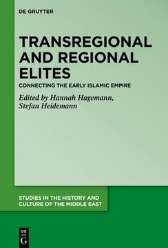 portada Transregional and Regional Elites - Connecting the Early Islamic Empire (en Inglés)