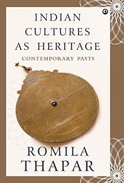 portada Indian Cultures as Heritage: Contemporary Pasts (en Inglés)