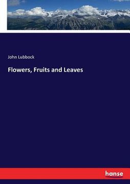portada Flowers, Fruits and Leaves (en Inglés)