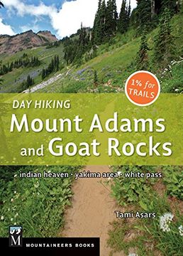portada Day Hiking Mount Adams & Goat Rocks Wilderness: Indian Heaven * Yakima Area * White Pass