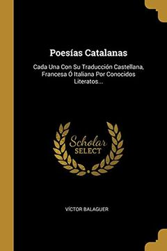 portada Poesías Catalanas: Cada una con su Traducción Castellana, Francesa ó Italiana por Conocidos Literatos.