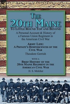 portada The 20th Maine-To Little Round Top and Beyond: a Personal Account & History of a Famous Union Regiment in the American Civil War (en Inglés)