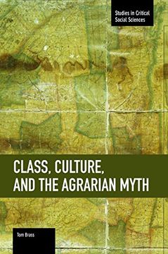 portada Class, Culture, and the Agrarian Myth (Studies in Critical Social Sciences) (in English)