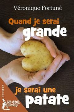 portada Quand je serai grande je serai une patate (en Francés)