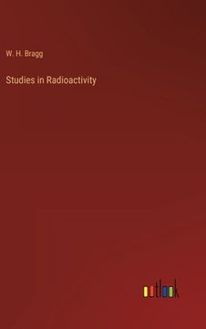 portada Studies in Radioactivity (en Inglés)