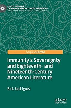 portada Immunity's Sovereignty and Eighteenth- and Nineteenth-Century American Literature (Pivotal Studies in the Global American Literary Imagination) (en Inglés)