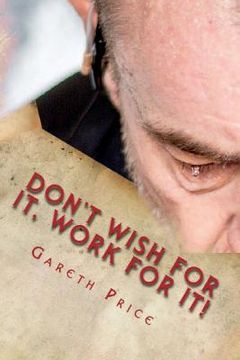 portada Don't Wish for It, Work for It! (in English)