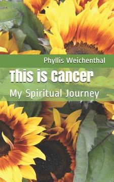 portada This is Cancer: My Spiritual Journey (en Inglés)