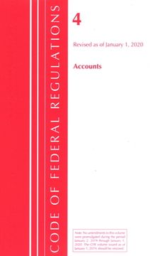 portada Code of Federal Regulations, Title 04 Accounts, Revised as of January 1, 2020 (en Inglés)
