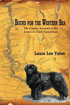portada Bound for the Western Sea: The Canine Account of the Lewis & Clark Expedition 