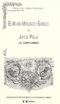 portada El Mundo Mitologico y Simbolico de Juan de Padilla el Cartujano (in Spanish)