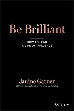 portada Be Brilliant: How to Lead a Life of Influence (en Inglés)