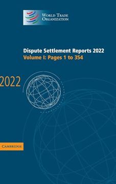 portada Dispute Settlement Reports 2022: Volume 1, Pages 1 to 354 (World Trade Organization Dispute Settlement Reports) (en Inglés)