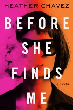 portada Before she Finds me: A Novel (in English)