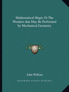 portada mathematical magic or the wonders that may be performed by mechanical geometry (en Inglés)