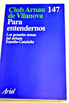 portada Para entendernos: los grandes temas del debate España-Cataluña