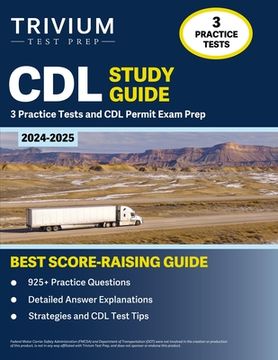 portada CDL Study Guide 2024-2025: 3 Practice Tests and CDL Permit Exam Prep (en Inglés)