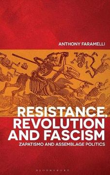 portada Resistance, Revolution and Fascism: Zapatismo and Assemblage Politics (en Inglés)