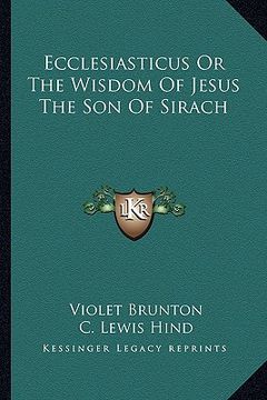 portada ecclesiasticus or the wisdom of jesus the son of sirach (in English)